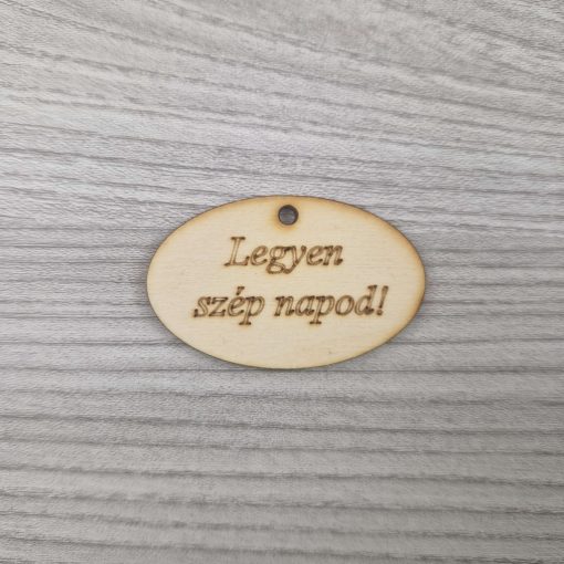 Legyen szép napod! - feliratú tábla