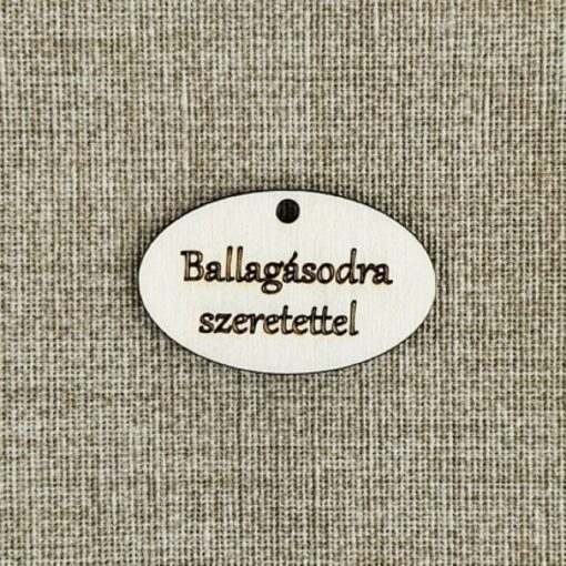 Ballagásodra szeretettel! - feliratú tábla
