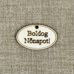 Boldog nőnapot! feliratú táblácska