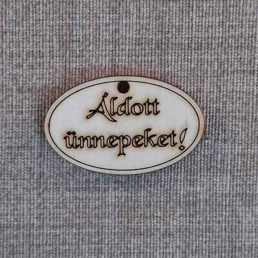 Áldott ünnepeket! feliratú táblácska